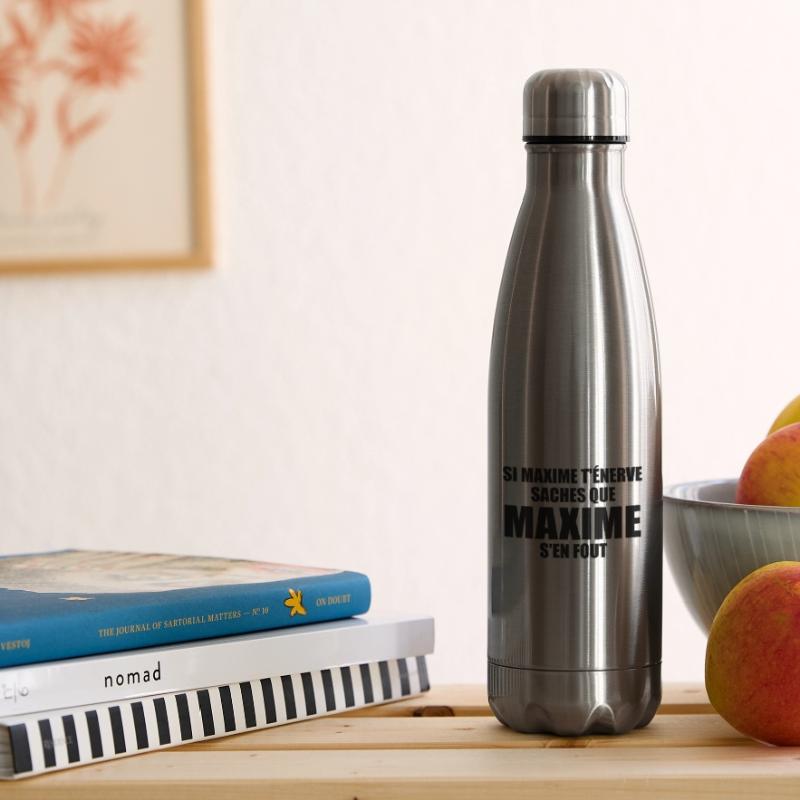 Wenn Maxime dich nervt, sei dir bewusst, dass Maxime sich einen Dreck darum schert Isolierflasche