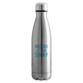 But Did We Sink - Insulated Water Bottle - silver - Right