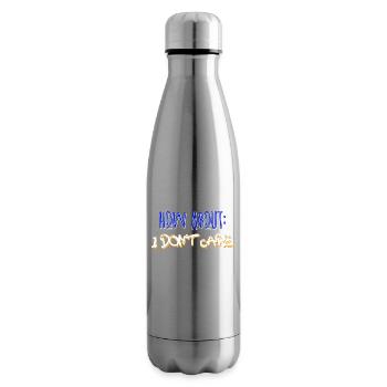 I don't care about the indifferent statement - Insulated Water Bottle - silver - Right