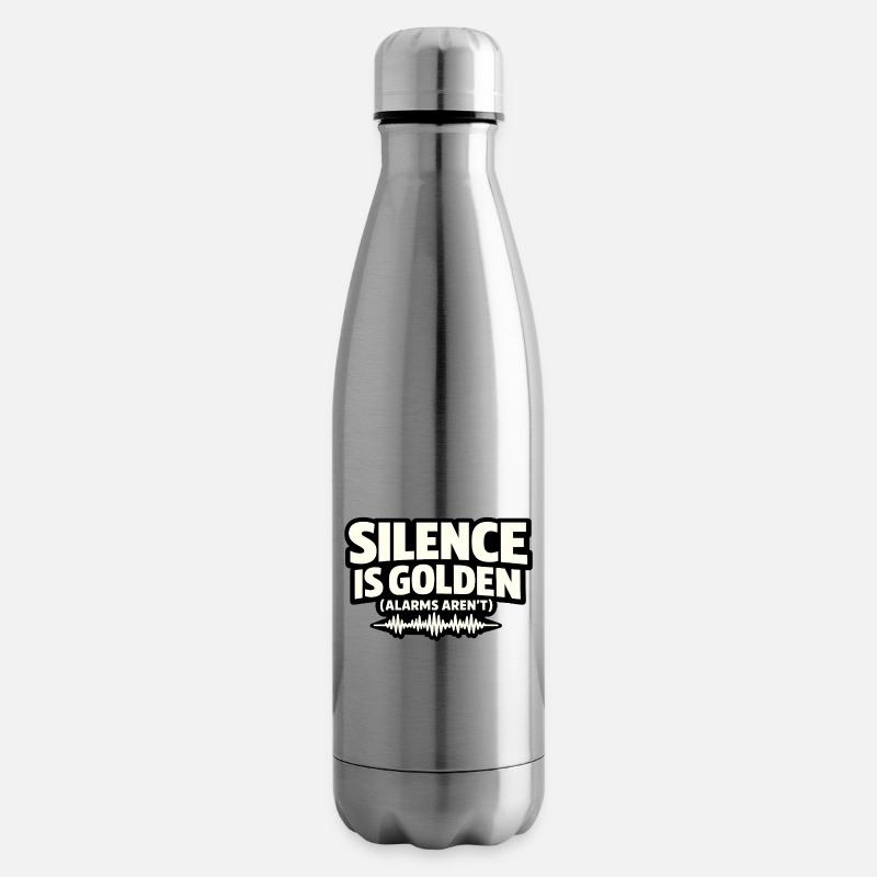 Silence is golden (alarms aren't) - Krankenpfleger - Isolierflasche - Lightsilver