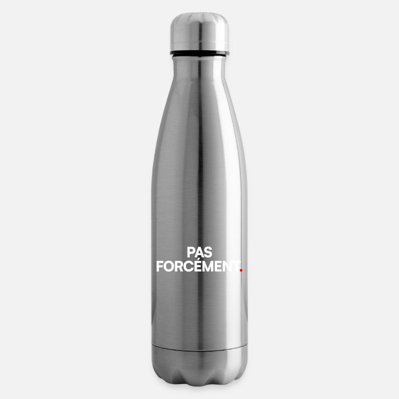 Pas forcément - Bouteille isotherme - argent clair