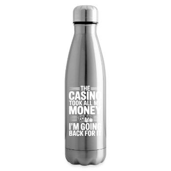 Le casino m’a pris tout mon argent, je vais le récupérer - Bouteille isotherme - argent clair - Droite