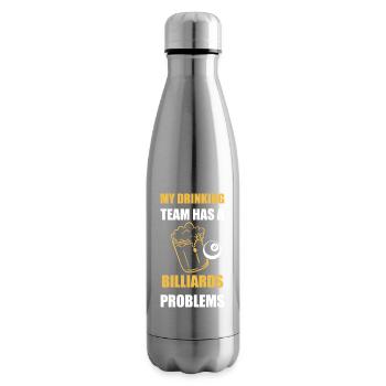 My Drinking Team Has Billiards Problems Design - Insulated Water Bottle - silver - Right