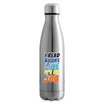 I Read Books Like It's My Job Reader Design - Insulated Water Bottle - silver - Right