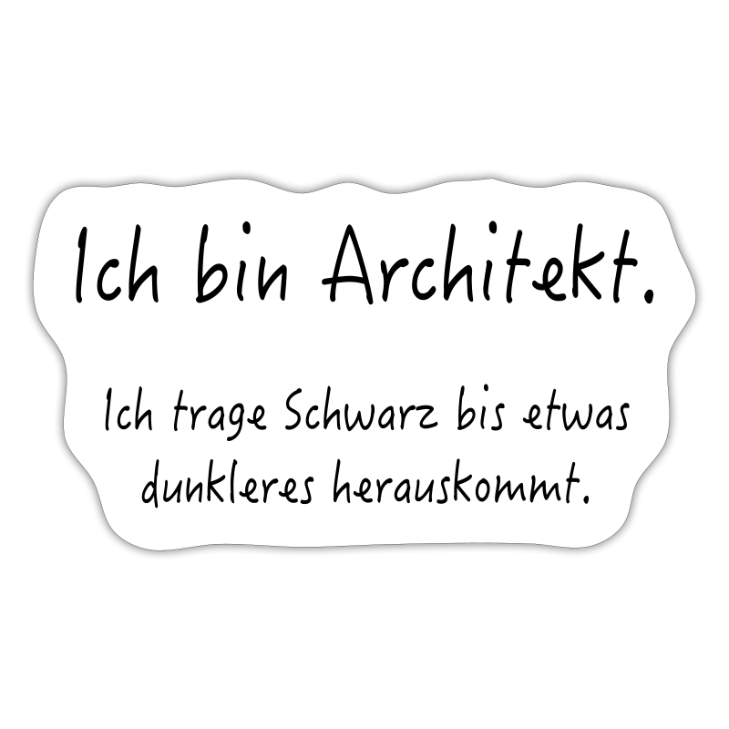 Ich bin Architekt Text - Sticker