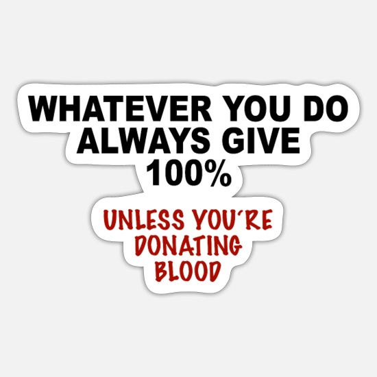 Blood Donation Donor Blood Funny Funny' Sticker | Spreadshirt