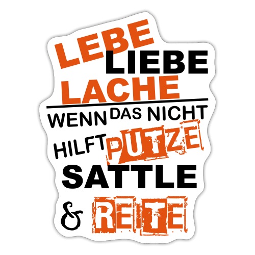 Lebe Liebe Lache Reite - Sticker