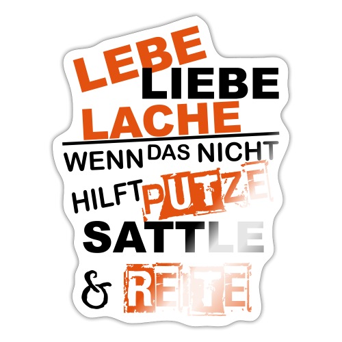 Lebe Liebe Lache Reite - Sticker