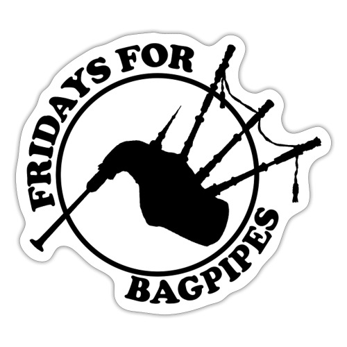 Fridays for Bagpipes! (schwarz) - Sticker