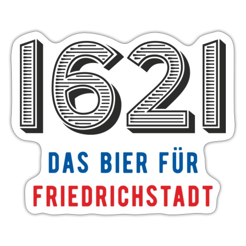1621 Das Bier für Friedrichstadt - Sticker
