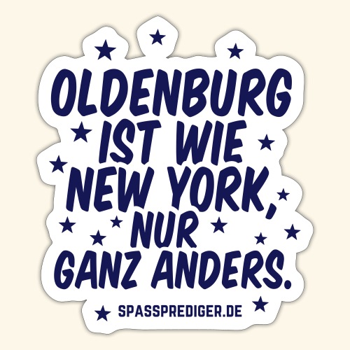 Oldenburg ist wie New York lustiger Spruch - Sticker