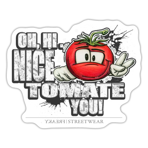 nice tomate you - Sticker