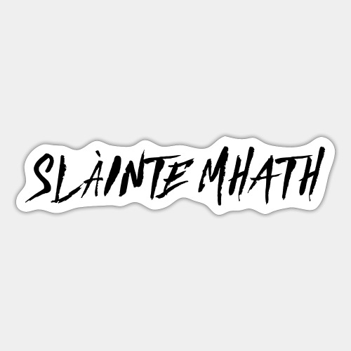 Slàinte Mhath - Gälischer Trinkspruch - Sticker
