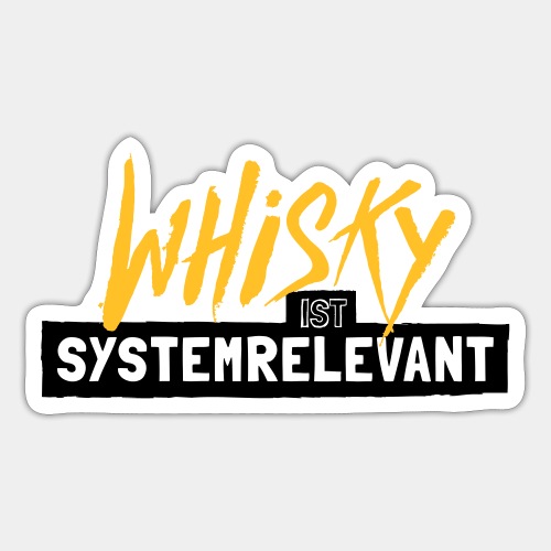 Whisky ist systemrelevant - Sticker