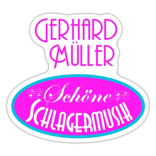 Gerhard Müller – Schöne Schlagermusik-Aufschrift - Sticker