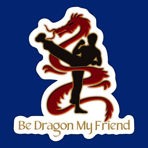 Be Dragon My Friend! (Gold Shadow + Text Version) - Autocollant
