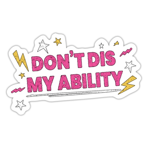 Don t Dis My Ability Pink - Klistermärke