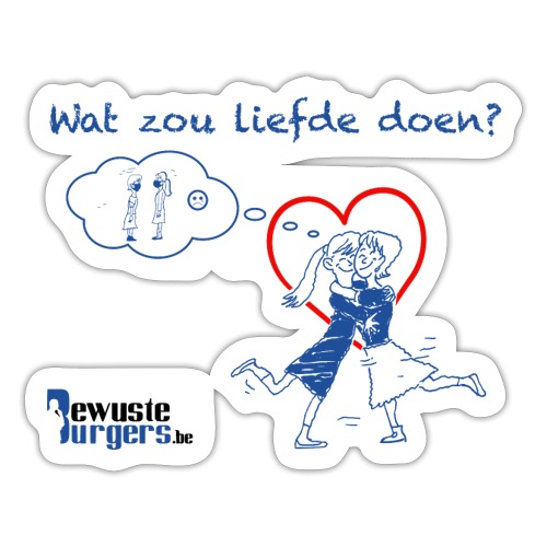 Wat zou liefde doen? (blauw 1) - Sticker