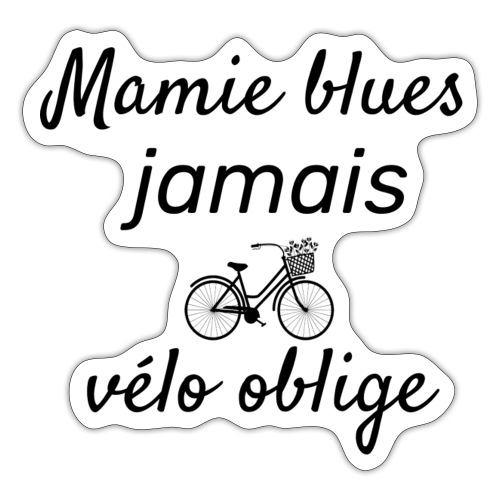 Mamie blues jamais vélo oblige - Autocollant