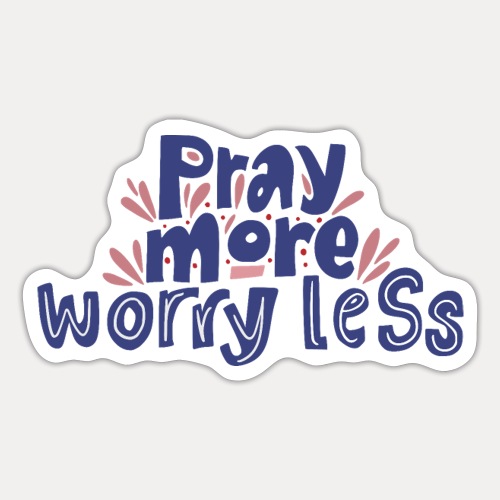 Pray more - Sticker
