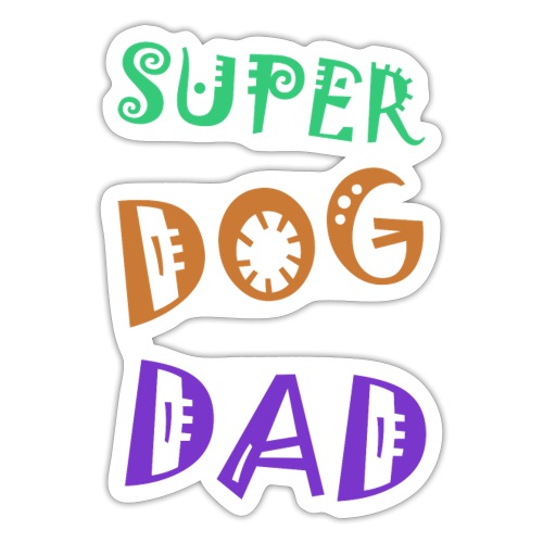 Super dog dad - Sticker