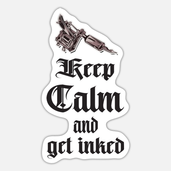 Keep Calm Tattoo Tattoo Artist Gift' Sticker | Spreadshirt