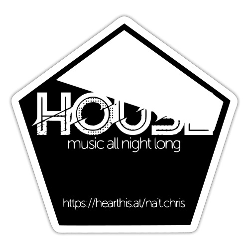 House Music All Night Long - Sticker