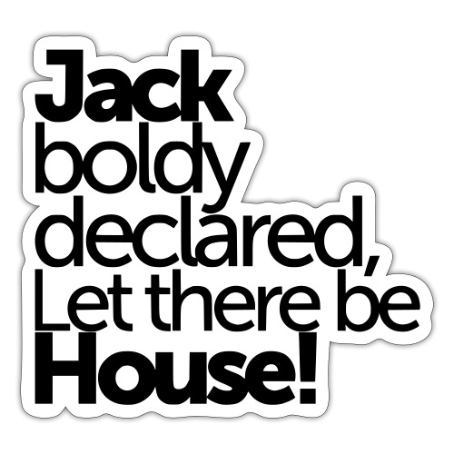 Jack boldy declared - Sticker