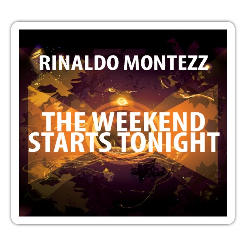 RM The Weekend Starts Tonight 1 - Sticker