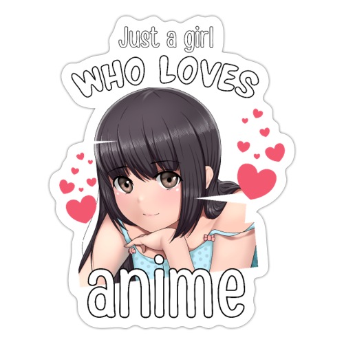 Vain tyttö, joka rakastaa animea - Tarra