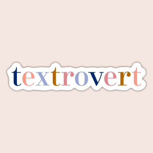 Textrovert - Sticker