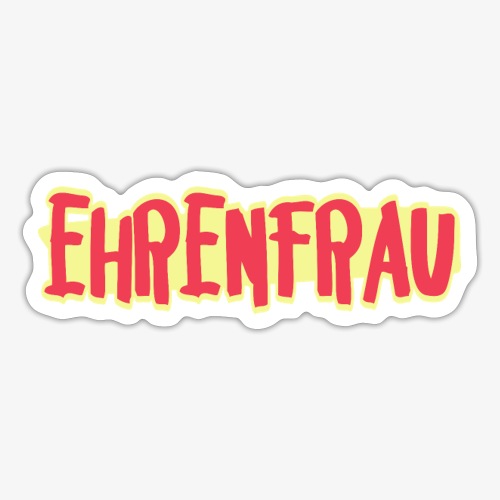 Ehrenfrau - Sticker