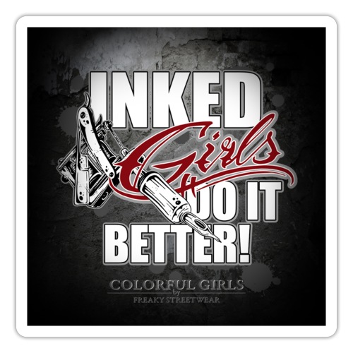 Inked girls do it better - Sticker