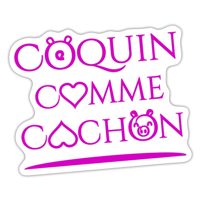 COQUIN COMME COCHON ! (amour)