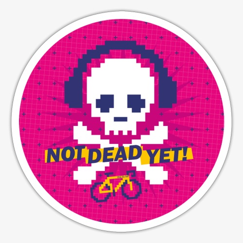 Not Dead Yet - Sticker