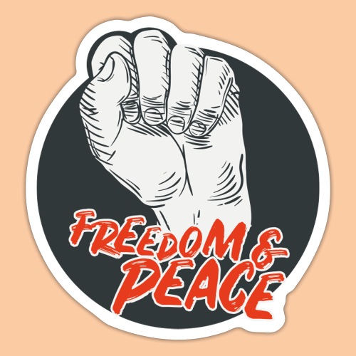 Fist raised for peace and freedom - Sticker