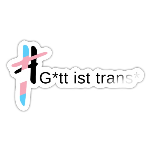 Gott ist trans* - Sticker