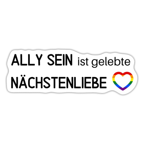 Ally sein = Nächstenliebe - Sticker