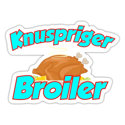 Knuspriger Broiler - Sticker