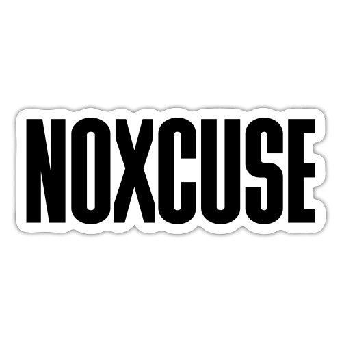 NOXCUSE - keine Ausrede! - Sticker