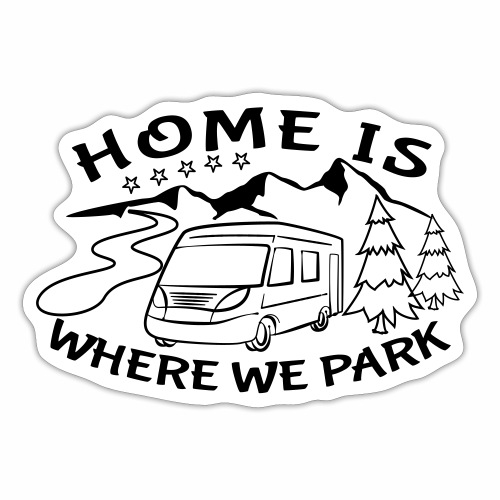 Campers Home is parking - Sticker