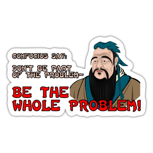 Confucius says - Sticker