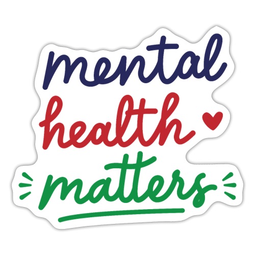 Mental Health Matters #2 - Sticker