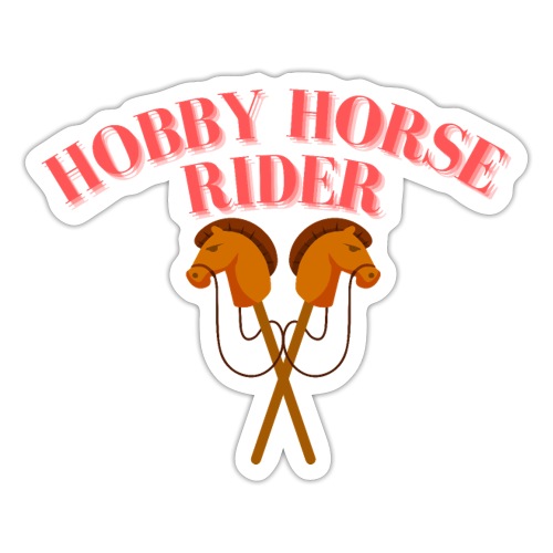 Hobby Horse Riding: Zeigen Sie Ihre Leidenschaft - Sticker