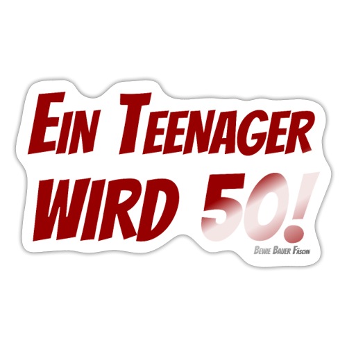 Shirt Teenager wird 50 Dunkelrot - Sticker