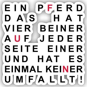 Ein Pferd, das hat vier Beiner - Sticker Größe S (10 x 10 cm) - Mattweiß - Vorne