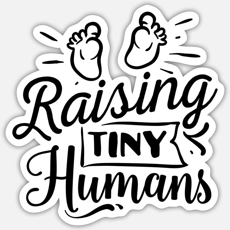 Raising tiny humans Sticker size S (10 x 10 cm)