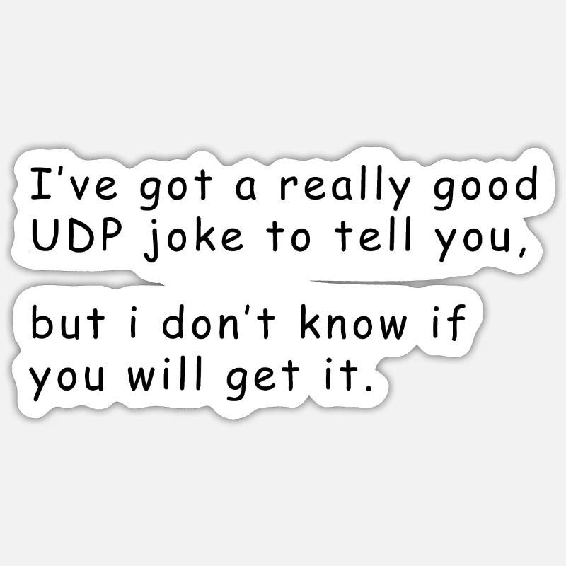 Network admin - UDP Joke Sticker size S (10 x 10 cm)