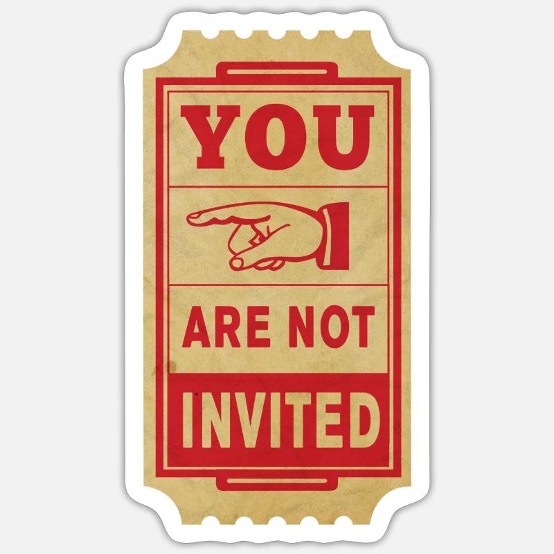 tu n’es pas invité - Sticker taille S (10 x 10 cm) - blanc mat