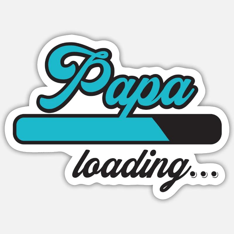 Papa loading Sticker Größe S (10 x 10 cm)